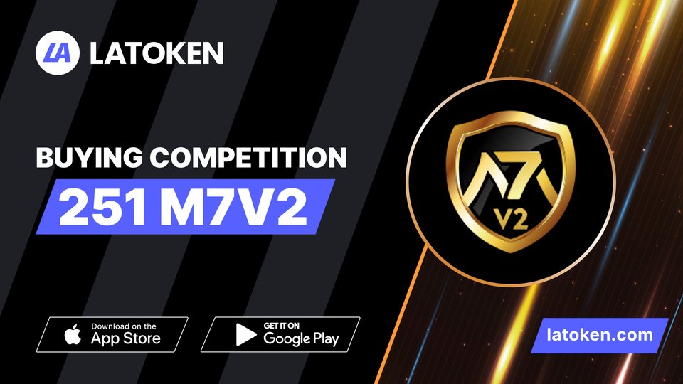 ⭐️ M7V2 Trading Competition!

Trade a minimum amount of 4 M7V2 during the contest.

💰 All eligible traders will get a share of 226 M7V2 tokens.

Early bird rewards👇
The first 50 participants can win 0.5 M7V2!

🏆 Start Winning 👉 go.latoken.com/8dr