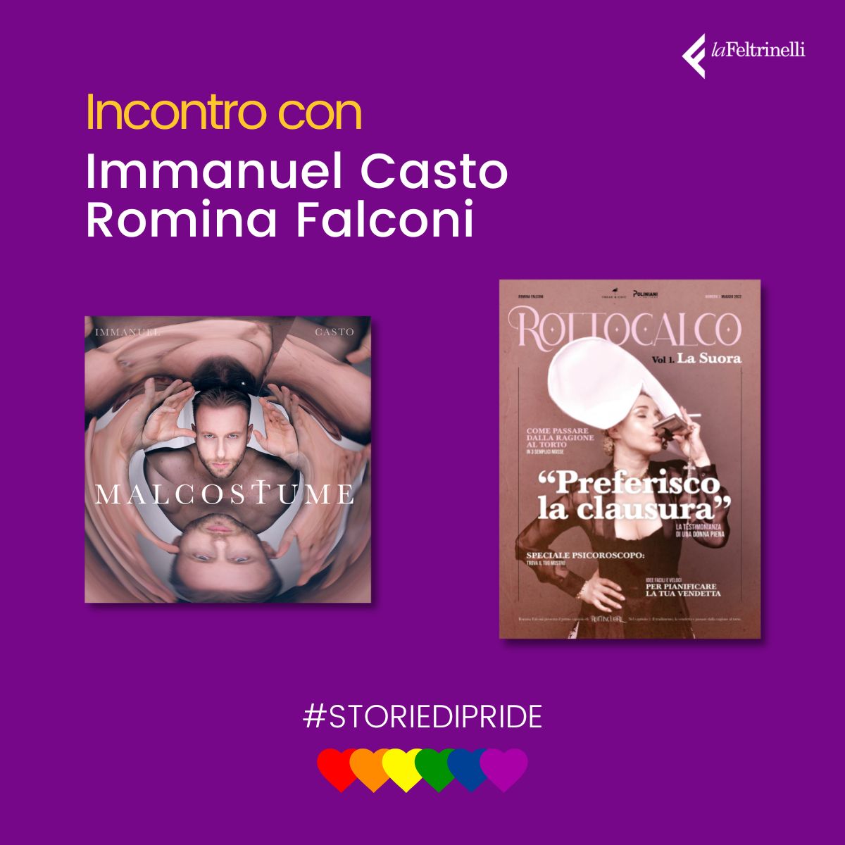🏳️‍🌈 In questo giugno dedicato al #pride, <a href="/Immanuelcasto/">Immanuel Casto</a> e <a href="/RealRominaF/">Romina Falconi</a>, saranno con noi per presentarci rispettivamente il nuovo album “Malcostume” (<a href="/artistfirst_it/">Artist First</a>) e il primo volume di “Rottocalco”, “La Suora” (<a href="/freak3chic/">Freak & Chic</a>).

Scoprite di più bit.ly/laFeltrinelli_…

#13giugno