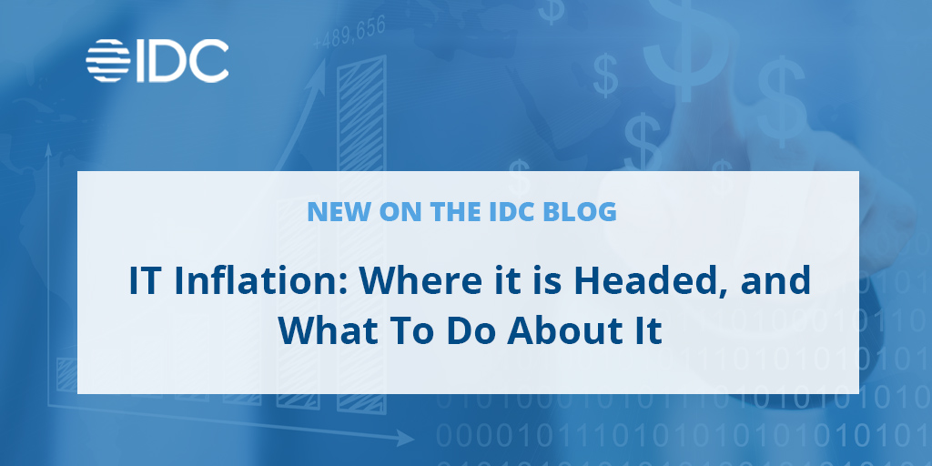 Read the new #IDCBlog, “IT Inflation: Where it is Headed, and What To Do About It”, to learn how long the IT supply challenges will persist, and whether the monetary tightening will lead to a global recession.

Read it now: bit.ly/3H5jTjk