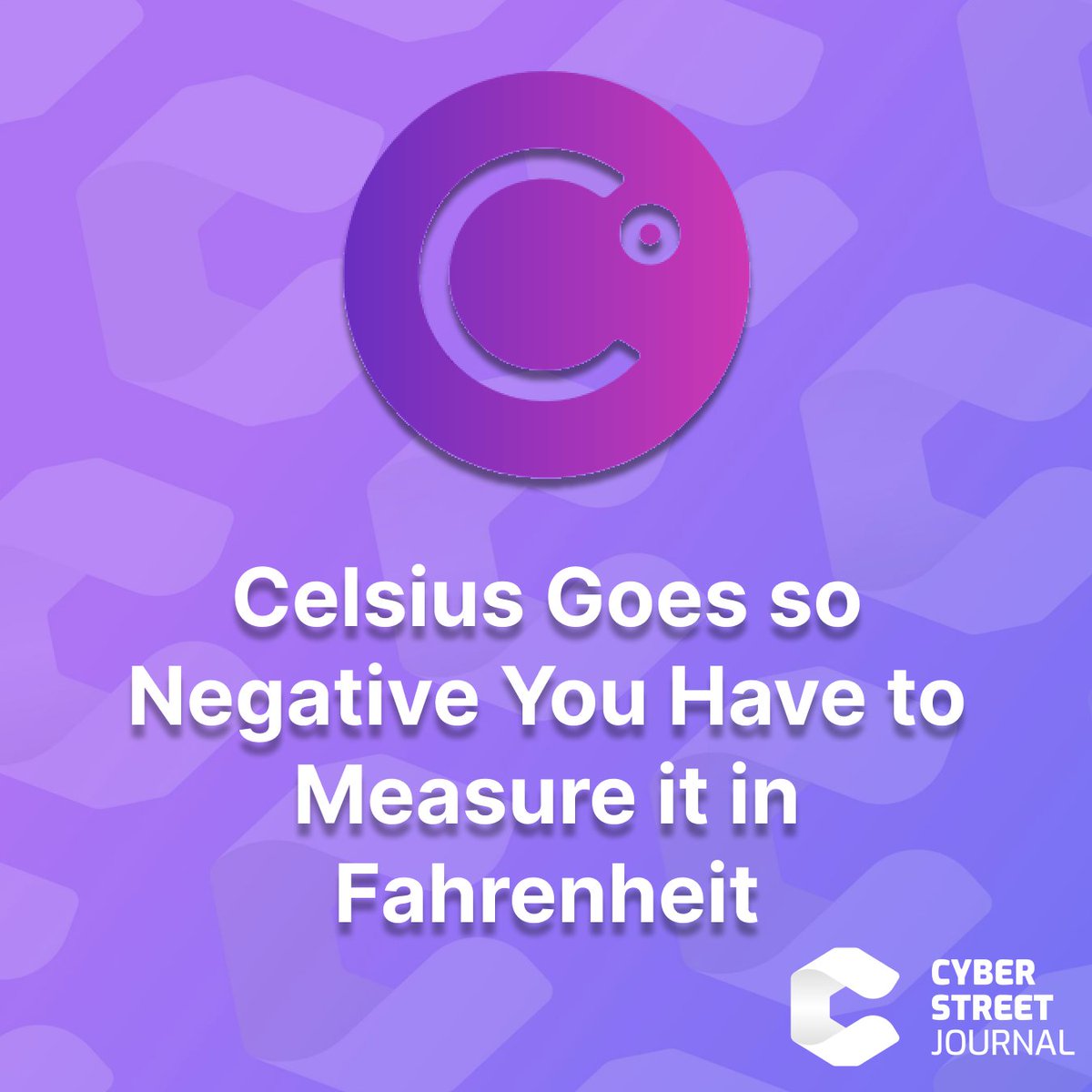 Gosh, we’re getting crazy déjà vu right now. Where have we seen this before? *Stares thoughtfully up at the moon.* Nope, can’t think of it. Ah well. Hey, here’s a quick tip for any $CEL holders: if you convert it to Kelvin it’ll look a lot bigger!

More 👉 cyberstreetjournal.com