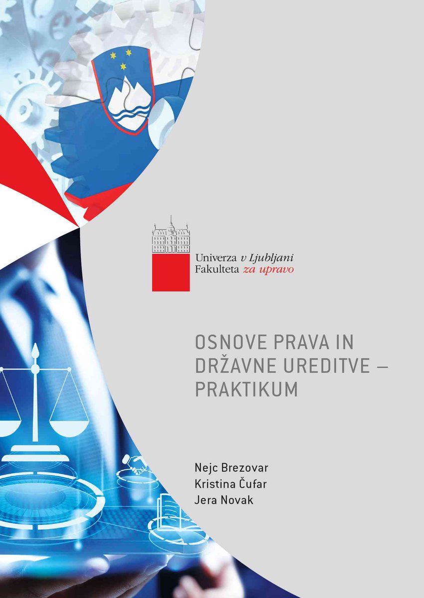 fzup's tweet photo. Pri Založbi Fakultete za upravo je v obliki e-publikacije izšel nov praktikum Osnove prava in državne ureditve, avtorjev viš. pred. dr. Nejca Brezovarja, asist. dr. Kristine Čufar in asist. Jere Novak. Več: https://t.co/cRi2x3p3BN https://t.co/jmHZwwYZ8J