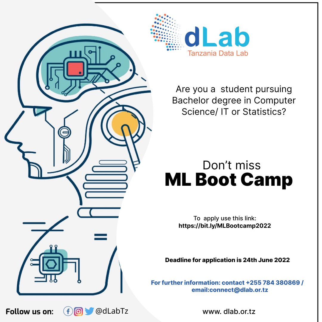 Tanzania dLab is delighted to invite you to apply to ML Boot camp. The practical training program offers students an opportunity to utilize the techniques, working methods, models and processes already learned. 
To apply, use this link: 
bit.ly/MLBootcamp2022