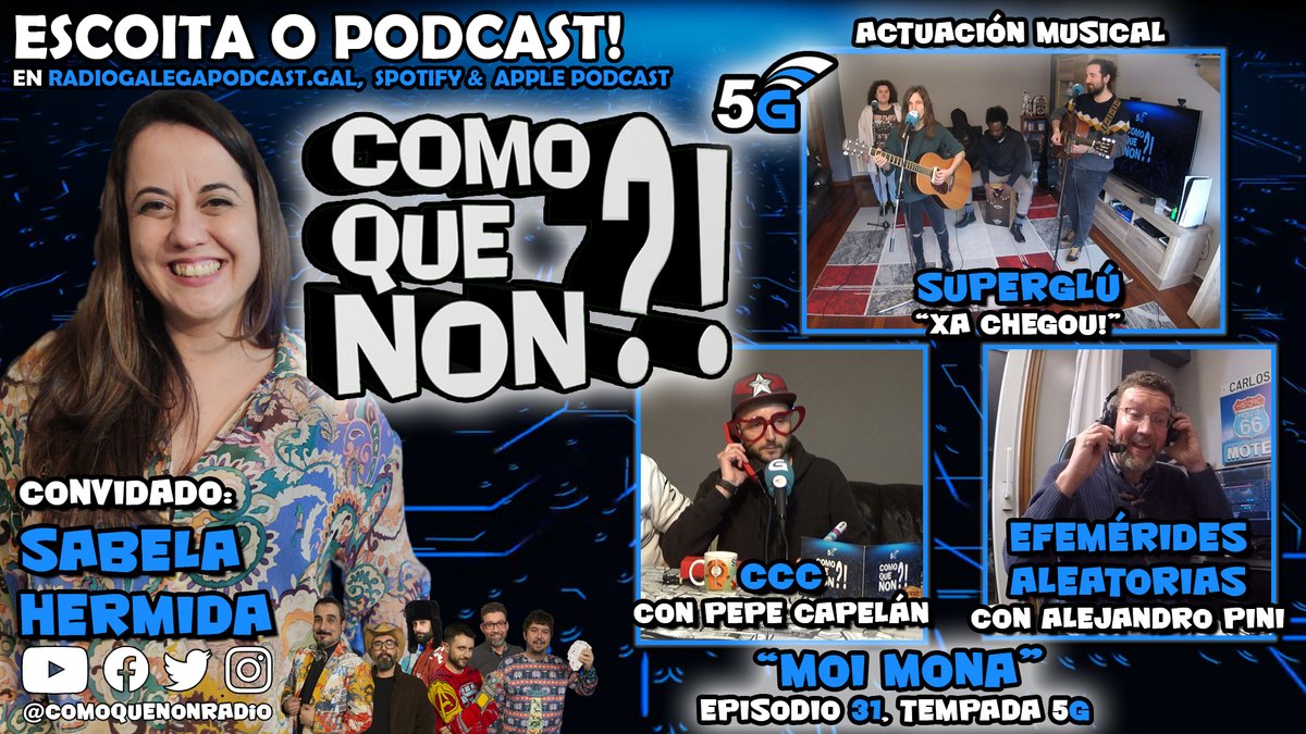 🎧 PODCAST do Ep. 31 da 5G "Moi Mona" en ⬇️radiogalegapodcast.gal/programa/como-…, Spotify &amp; Apple Podcasts
 🔝 Sabela Hermida de convidada !
 🎤 <a href="/SuperGluBand/">Superglú</a> interpretan "Xa chegou"
 ☎️ CCC con <a href="/PepeCapelan/">Pepe Capelán</a> 
📆 Efemérides Aleatorias con <a href="/pinialejandro/">Alejandro Pini</a> 

Dirixe <a href="/CarlosTresandi/">Carlos Tresandí</a> <a href="/RadioGalega/">Radio Galega</a>