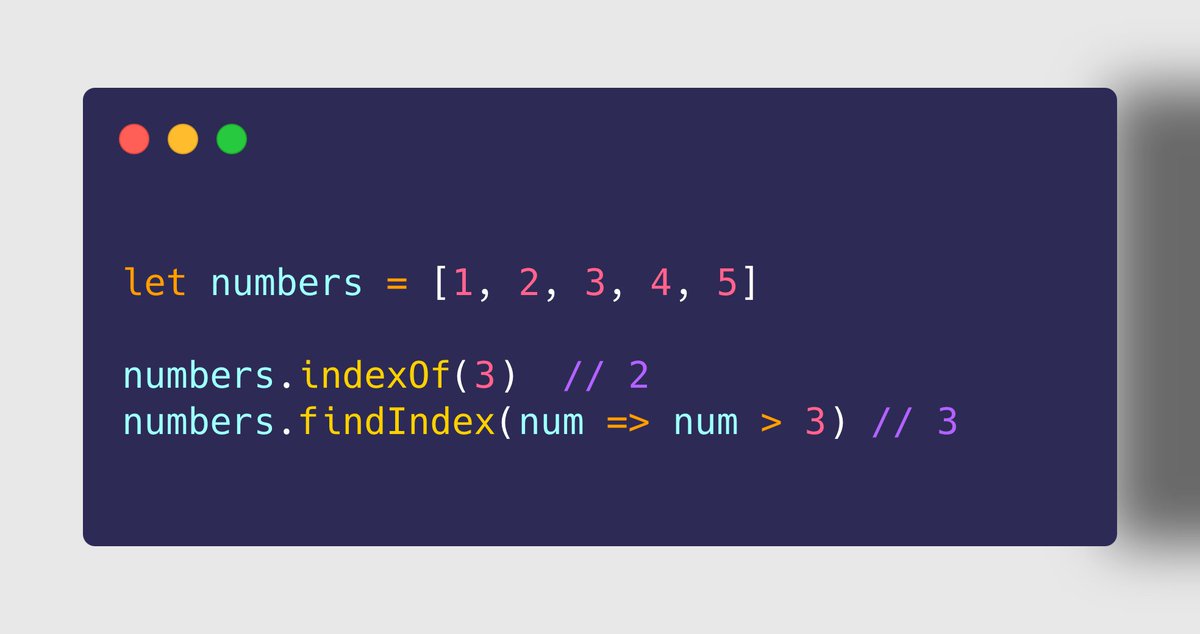Array.prototype's➊➌ indexOf()➊➍ findIndex()➤ Use Case To find the index of the first matched element indexOf() does exact match (===) findIndex() allows for custom match