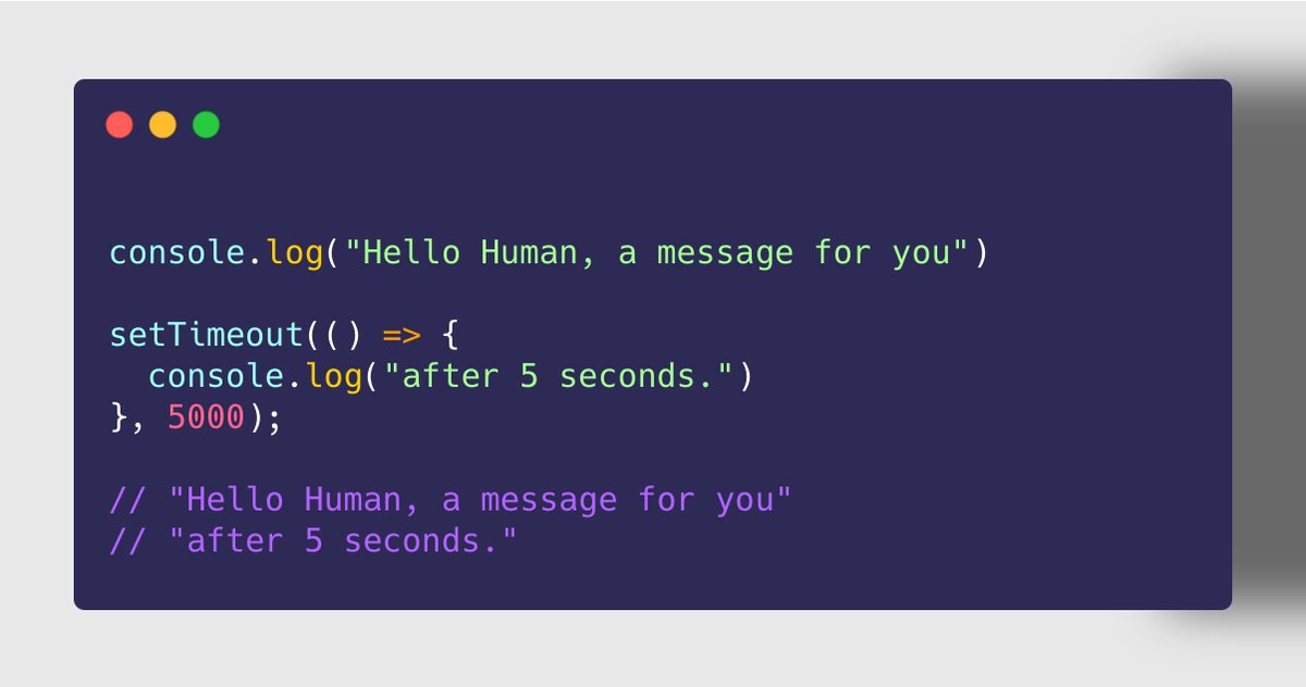 ➋➍ setTimeout()➤ Use Case To execute a function or, piece of code after a timer expires The code is executed only once.✘ It is an asynchronous function. It shouldn't be used where pausing of execution is intended.