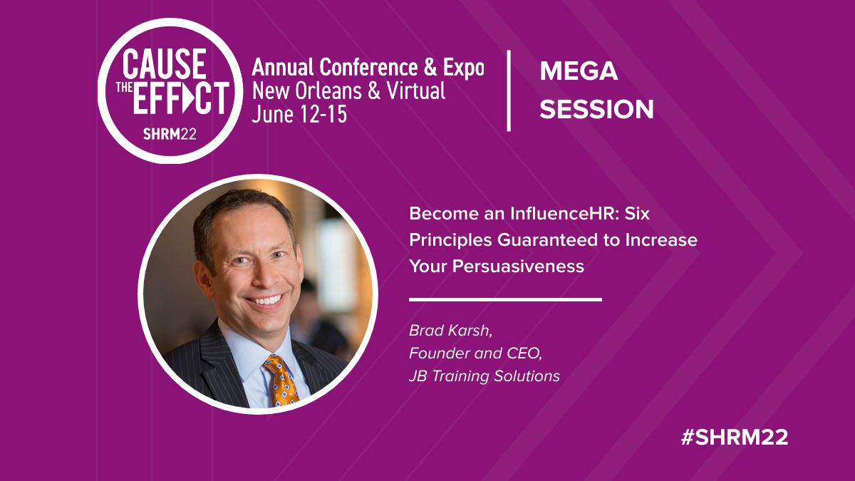 SHRM's tweet photo. How can you better sell ideas and strategically #influence the C-Suite? @BradKarsh joins us at #SHRM22 to share the six key principles that #HR professionals can use to develop comradery, influence decisions, and drive results. https://t.co/GfzTQP2IsY @JBTSolutions https://t.co/ubPUQtYt0s