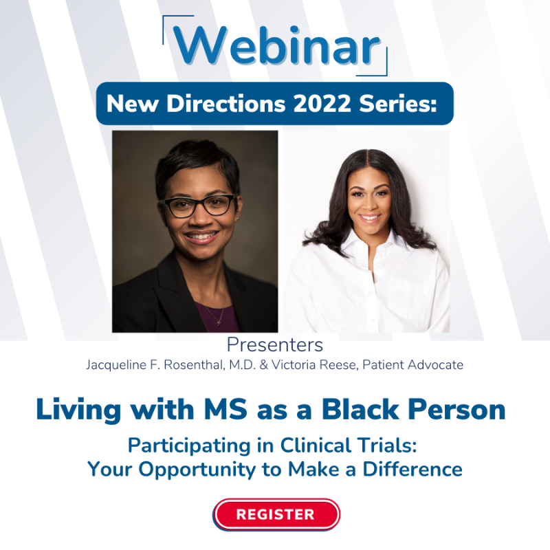 MSassociation's tweet photo. Join Dr. Jacqueline Rosenthal and Victoria Marie Reese for part one of MSAA's New Directions 2022 Webinar Series: Living with MS as a Black Person Participating in Clinical Trials: Your Opportunity to Make a Difference. 
To register, visit: https://t.co/QhK4nIbuaR