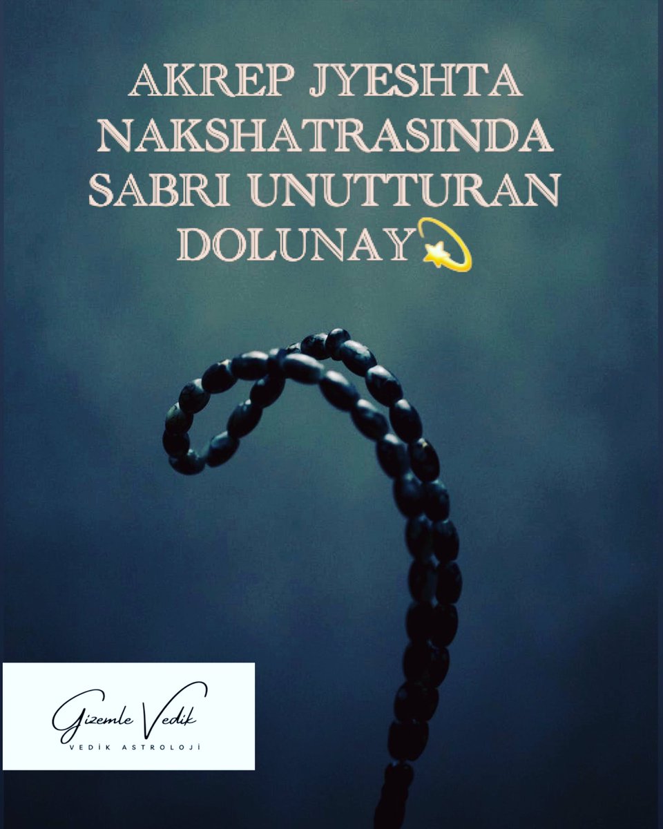 Gizemle_Vedik's tweet image. 14 Haziran saat 14:51:12 #vedikastroloji ye göre 29derece 16dakika #Akrepburcu nun #jyeshta #nakshatra sında #Dolunay etkileri;

Öncelikle;dolunay etkisini rahat geçirmek adına 13'ünü 14'üne bağlayan gece saat 03:51-05:35 arası yapabilenler duş,dua,meditasyon yapsınlar.
👇🏻👇🏻👇🏻
