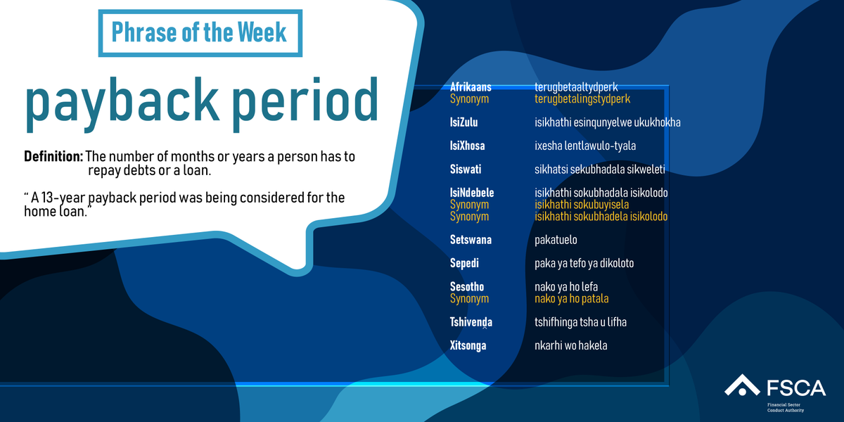 fscasouthafrica's tweet photo. #PhraseOfTheWeek
This week, we are looking at the phrase of the week 'payback period'.
Try and say it in as many South African languages as you can πΏπ¦
#consumerEd #FinancialLiteracy https://t.co/leFbalKUiR