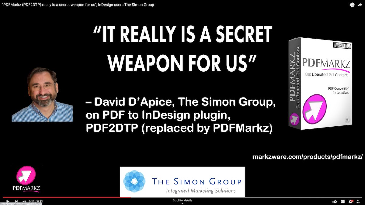 Markzware's tweet image. InDesign Users, The Simon Group, on PDFMarkz (PDF2DTP): David D&apos;Apice, marketing agency founder, gives a testimonial review of the #PDF_to_InDesign solution he calls a &quot;secret weapon&quot; to open #PDF files in #InDesign, Affinity Publisher, &amp;amp; many formats youtu.be/HmRSm1-kH6A