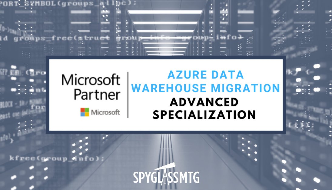 SpyglassMTG's tweet photo. We are proud to announce we have achieved Microsoft's Azure Data Warehouse Migration Advanced Specialization! #MSPartner #Azure #Data #AzureDataWarehouse #Microsoft #MicrosoftAdvancedSpecialization https://t.co/I4T2GXC2DW