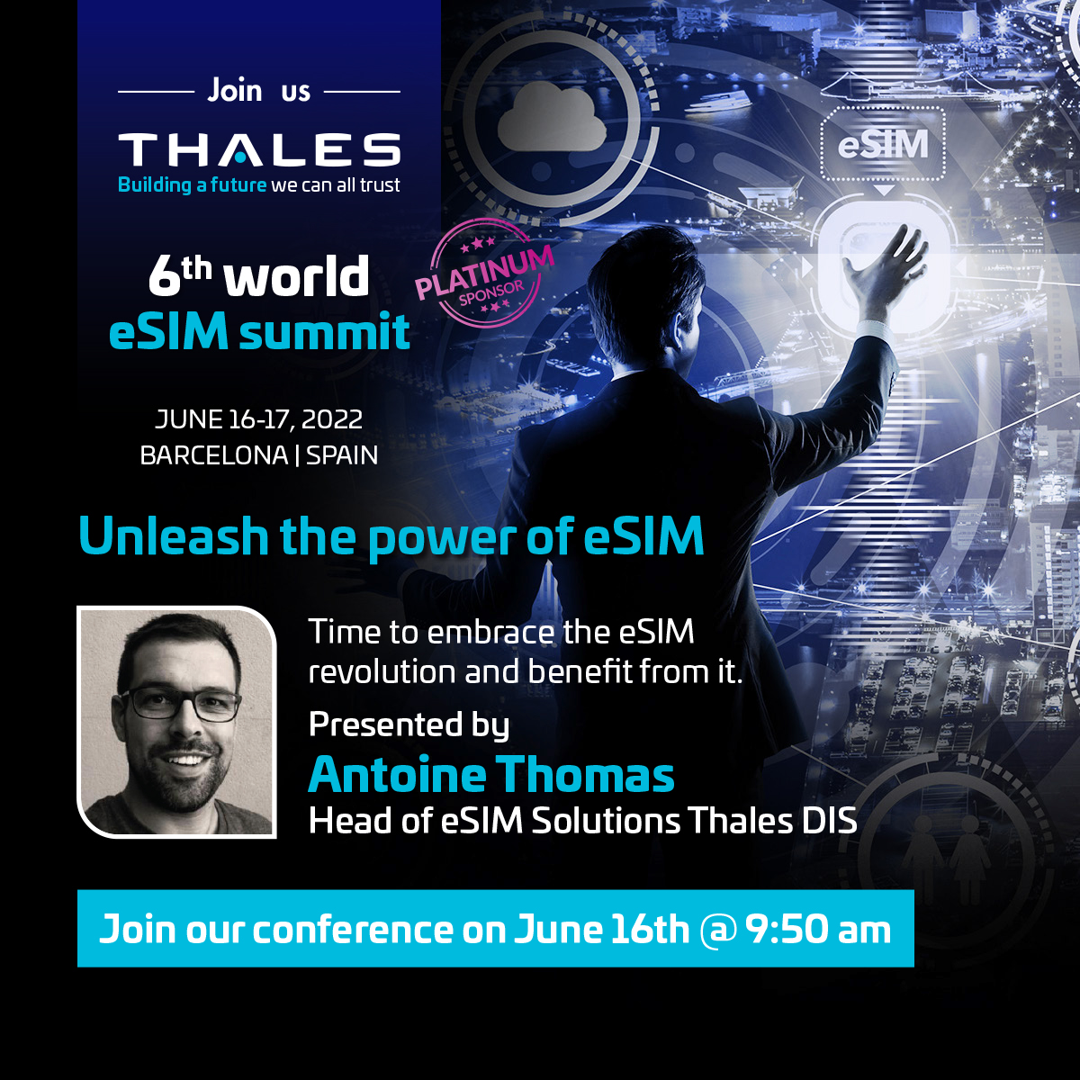 ThalesDigiSec's tweet photo. Unleash the power of #eSIM with Antoine Thomas, Head of eSIM Solutions at Thales, during the 6th World eSIM Summit. 

📅 16th June
🕒 9:50 AM (CET)
➡️ https://t.co/IanAchrKop

@Luxatia_intl #eSIMSummit https://t.co/7E2x8CO7sY