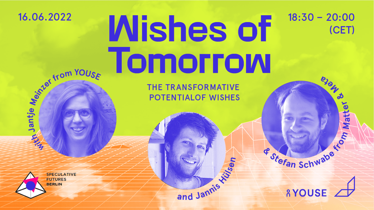 Futures_Berlin's tweet photo. Meet the speakers for this week Thursday's online workshop "Wishes of Tomorrow": Jantje Meinzer from @youse_gmbh and Jannis Hülsen &amp; Stefan Schwabe from @matterandmeta. Sign up here: https://t.co/YSB1RE4BPV https://t.co/CzduK1DmDh