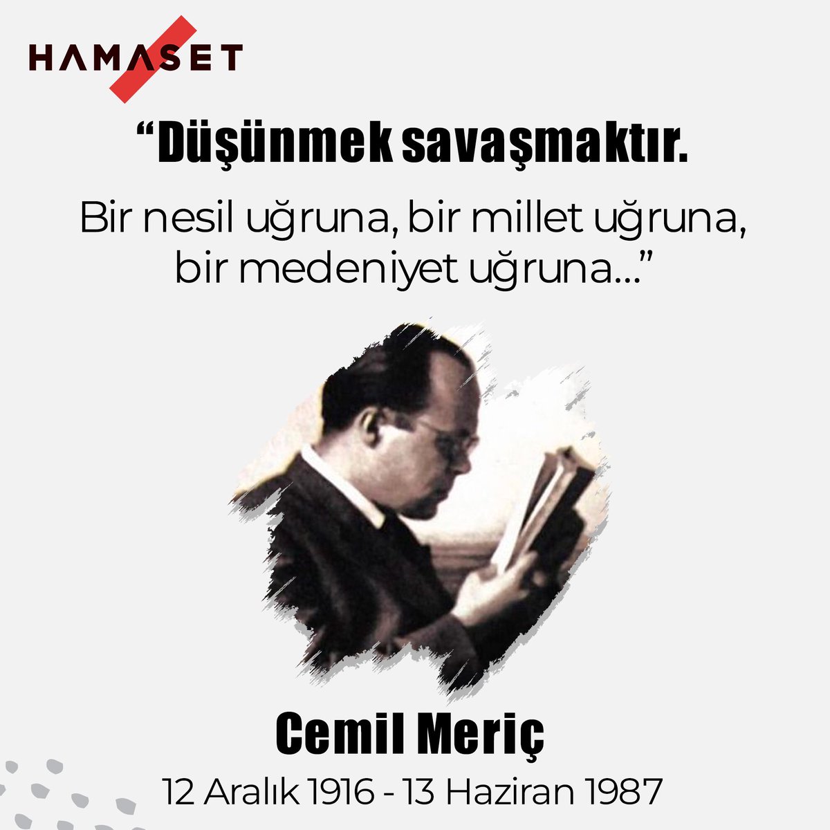 hamasetcomtr's tweet photo. “Düşünmek savaşmaktır.
Bir nesil uğruna, bir millet uğruna, bir medeniyet uğruna…”

Rahmetle… https://t.co/OzlWarzkM6