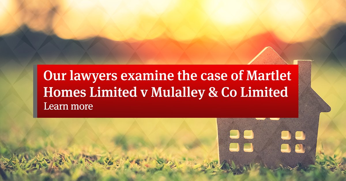 Martlet Homes Limited v Mulalley &amp; Co Limited is one of the first cladding related disputes to come before the courts in recent times and has the potential to set a lasting precedent. Simon Ramsden and Amy Armitage provide an overview of the case. ow.ly/4lb650JwgCe