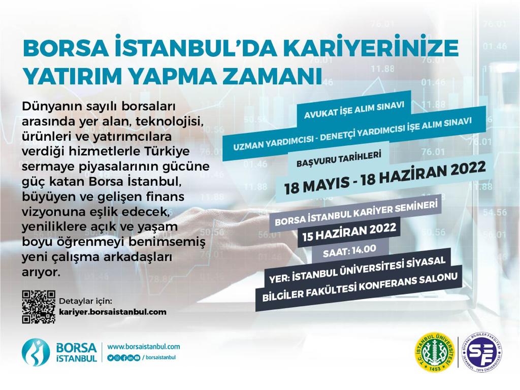 BIST Başkanı’nın katılımıyla Borsa İstanbul Kariyer Semineri 15 Haziran saat 14.00’te Fakültemiz konferans salonunda! Uzman yardımcısı,denetçi yrd. başvuru süreci devam ederken özellikle son sınıf öğrencilerinin yararlanabileceği bu güzel programı kaçırmamanızı tavsiye ediyoruz.