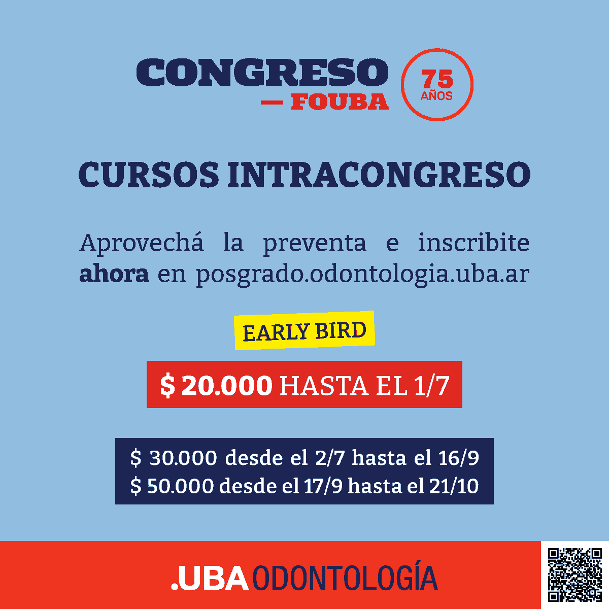 Cursos Intra-Congreso 75 Años FOUBA. Aprovechá los aranceles promocionales hasta el 1/7.
posgrado.odontologia.uba.ar #CongresoFOUBA
