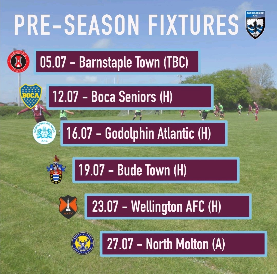 PRE-SEASON FIXTURES

Full schedule for the boys, starting July 5th...

<a href="/Official_BTFC/">Barnstaple Town Football Club</a> 
<a href="/BOCASENIORSFC11/">BOCA SENIORS FC</a> 
<a href="/WeAreGodolphin/">Godolphin Atlantic AFC</a> 
<a href="/BudeFc/">Bude FC</a> 
<a href="/Wellington_AFC/">Wellington AFC</a> 
<a href="/Northmoltonfc/">North Molton Sports Club FC</a> 

<a href="/swsportsnews/">South West Sports News</a> <a href="/swpleague/">WALTER C. PARSON PENINSULA LEAGUE</a>