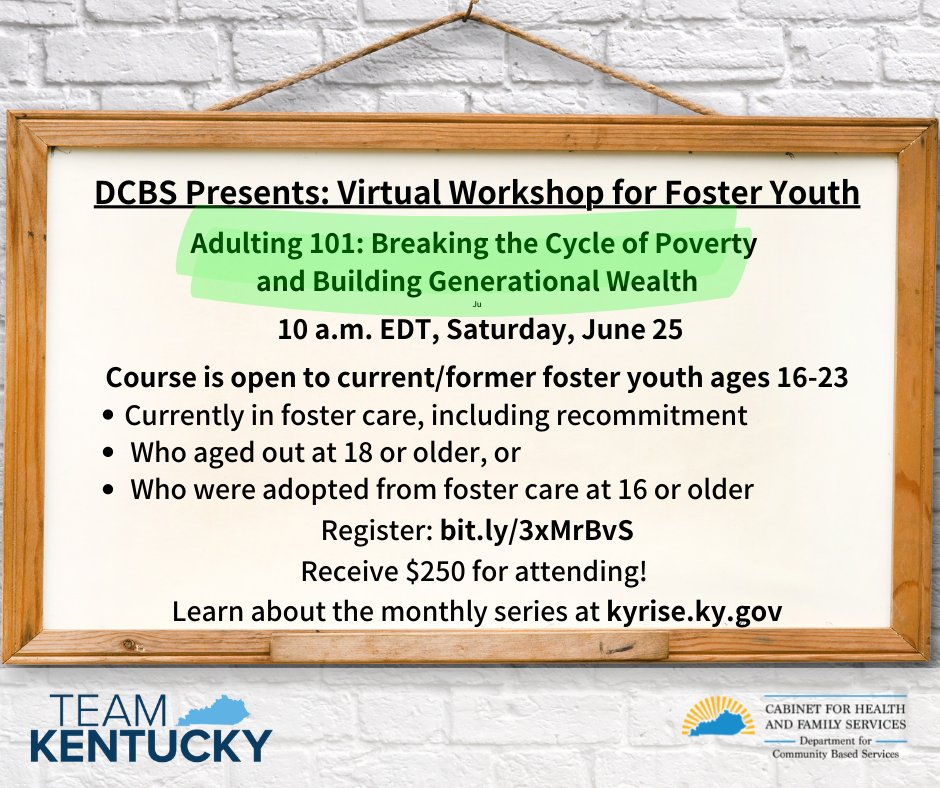 Current &amp; former foster youth: Remember to register for the next Adulting 101 Master Class on breaking the cycle of poverty and building generational wealth on June 25. The virtual session is at 10 a.m. ET. Youth can earn $250! Visit kyrise.ky.gov to register. #fosterky