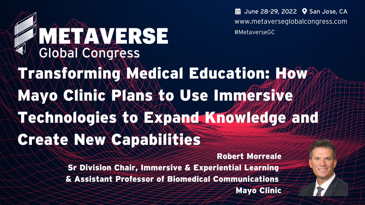 MetaverseGC's tweet photo. Join the session "Transforming Medical Education: How Mayo Clinic Plans to Use Immersive Technologies to Expand Knowledge and Create New Capabilities" featuring Robert Morreale of the Mayo Clinic at Metaverse Global Congress this June 28 - 29th in San Jose
https://t.co/s8bgqid8h7 https://t.co/Z4KwVFeUtR