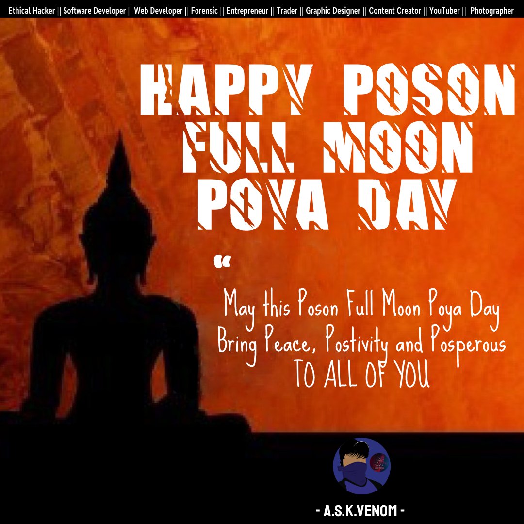 askvenom_team's tweet photo. Happy Poson full moon poya day for all of you brothers and sisters .
ඔබ සැමට පින්බර පොසොන් පොහෝ දිනක් වේවා.
-A.S.K.VENOM-
#askvenom #poson #posonpoya #srilanka🇱🇰 #පොසොන් #sl #ethicalhacking #cybersecurity #youtube #facebook #posonfullmoon #buddha https://t.co/O9QSfub7zY