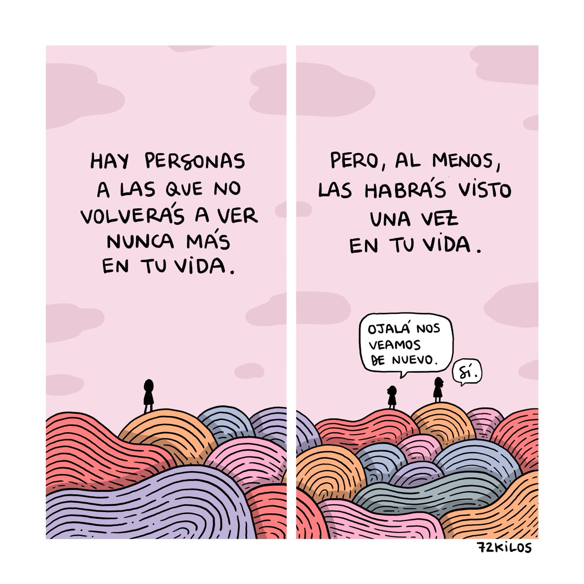 Nunca más o una vez.