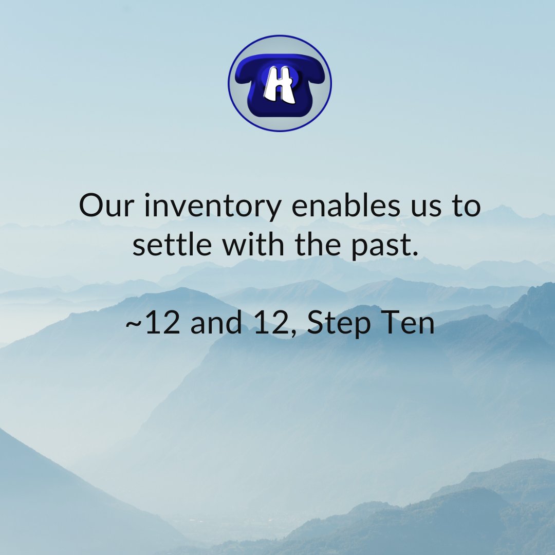 hopelinksdirect's tweet photo. Our inventory enables us to settle with the past. ~12 and 12, Step Ten https://t.co/s8TATp3qKl
