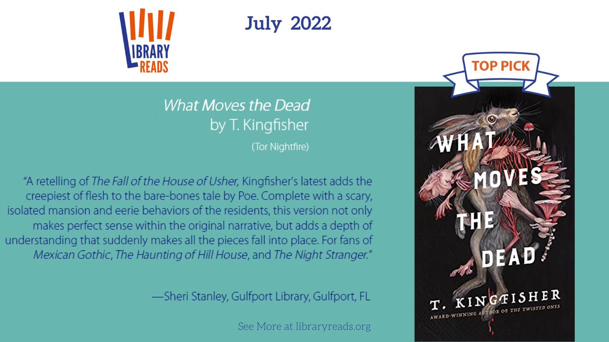 July 2022 July 2022 #LibraryReads #WhatMovesTheDead @UrsulaV @TorNightfire @MacmillanLib Reviewed by Sheri, Gulfport Library, FL