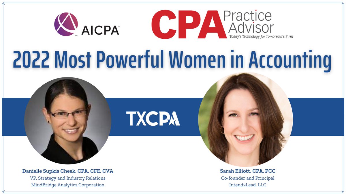 <a href="/AICPA/">American Institute of CPAs</a> &amp; <a href="/cpapracadvisor/">CPA Practice Advisor</a> announced the recipients of their 2022 Most Powerful Women in Accounting award. 

Congratulations to TXCPA members Danielle Supkis Cheek, CPA - Houston, CFE, CVA, <a href="/mindbridge_ai/">MindBridge</a> &amp; Sarah Elliott, CPA - Austin, PCC, @Intend2lead. 

cpapracticeadvisor.com/accounting-aud…