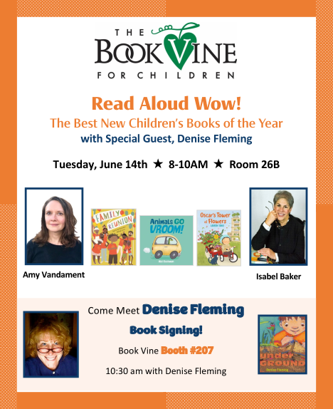 TheBookVine's tweet photo. Following our presentation, Read Aloud Wow! The Best New Children’s Books of the Year, join us with Denise Fleming at a book signing in our booth #207. Stop by and say hello! https://t.co/3OfKQwB485