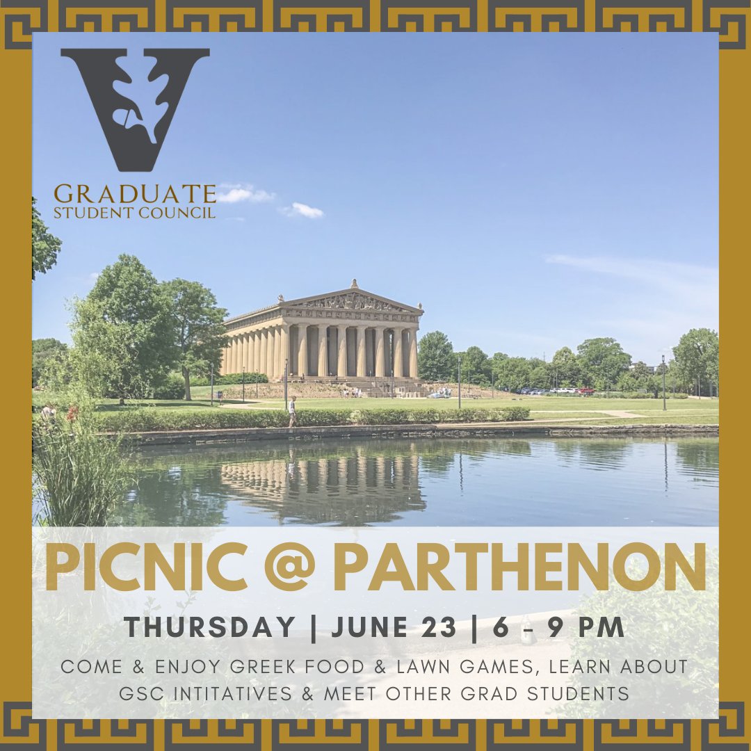 GSC is hosting a Picnic this summer at The Parthenon in Centennial Park. Come join us and enjoy Greek food, lawn games and learn about the GSC initiatives for this upcoming year. Share this with fellow grad students and see you all next Thursday, 06/23 at 6pm!