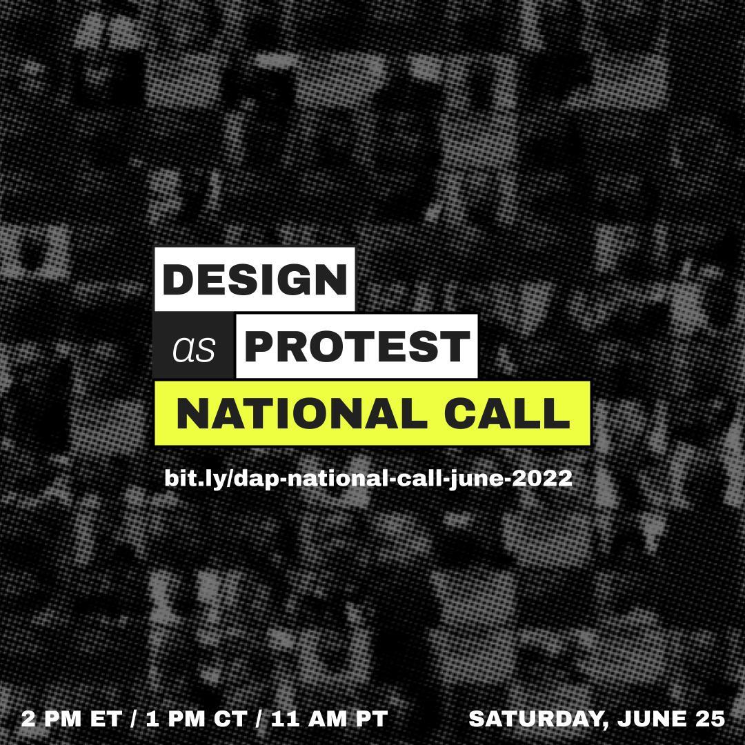 It’s that time of year again! We hope to see you on Saturday, June 25th, 11am PT|12pm MT|1pm CT|2pm ET for our 4th National Call! 
Registration at bit.ly/dap-national-c…
#designasprotest #activism #designjustice #dapcollective #design