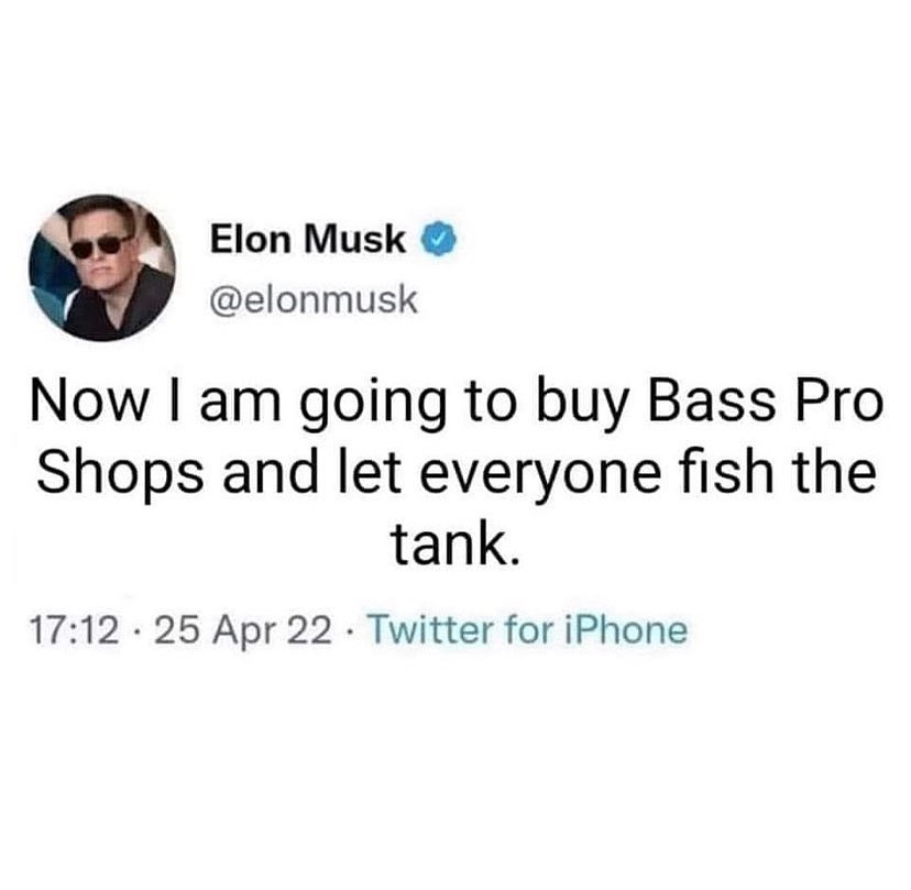 FISHINGBASSEMP's tweet photo. Elon at it again, what do you think?!🎣😂 #elonmuskmemes #basspro #bassfishing #letsgofishing #fishingmemes https://t.co/1LdAZ4Uke1