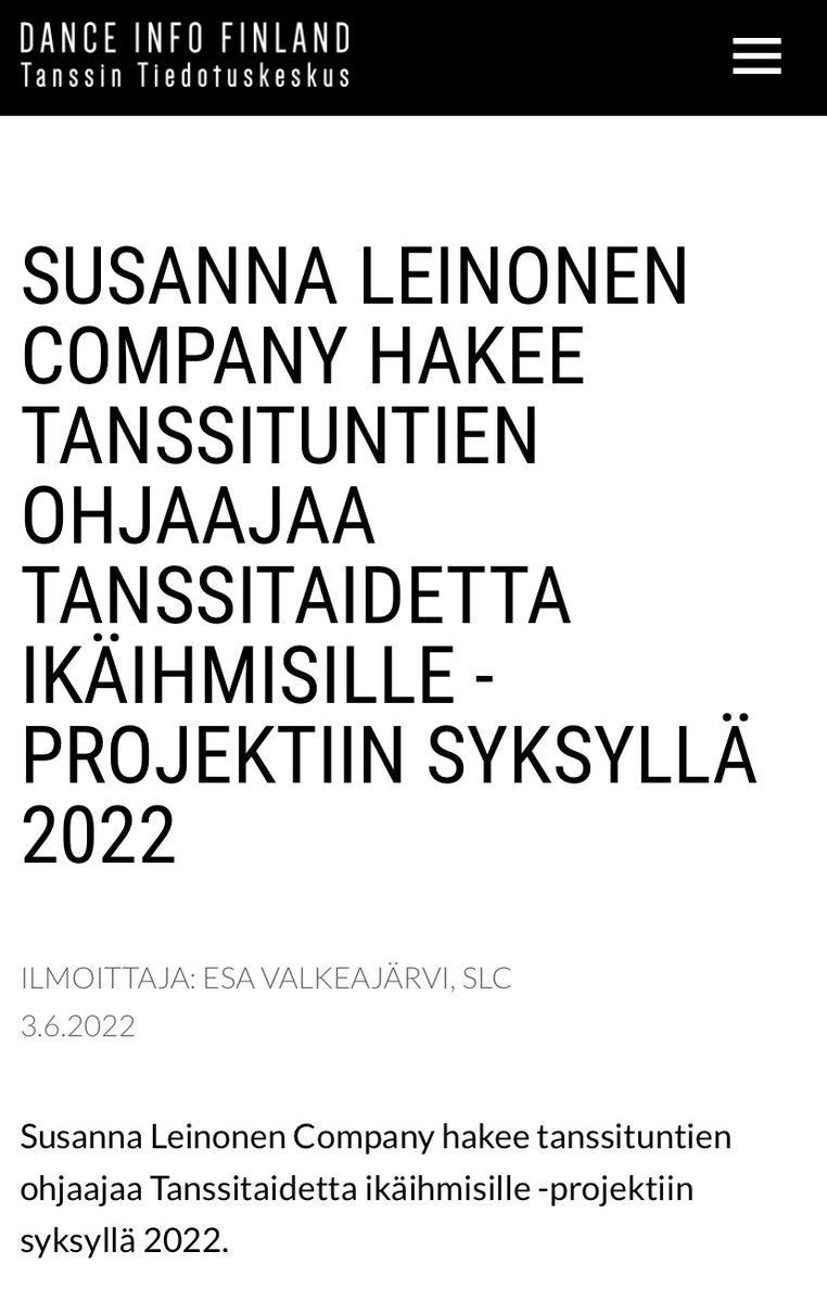 Susanna Leinonen Company hakee tanssituntien ohjaajaa Tanssitaidetta ikäihmisille -projektiin syksyllä 2022.

Lähetä hakemuksesi 30.6.2022 mennessä ➡️ info@susannaleinonen.com

Lisätietoja tehtävästä antaa taiteellinen johtaja Susanna Leinonen susanna@susannaleinonen.com