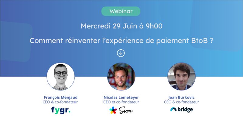 J-15 Webinar
Découvrez à travers notre webinar co-organisé avec <a href="/Soan_solutions/">Soan</a> et <a href="/Fygr_io/">Fygr</a> quels sont les enjeux de la facture électronique et comment y faire face en intégrant une solution de paiement A2A.
🕓 RDV le 29 Juin à 9h00
👉 Pour y assister : bit.ly/3NSspET