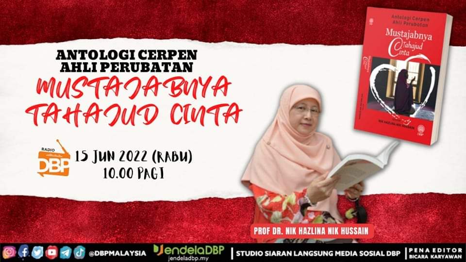 DBPMalaysia's tweet photo. Saksikan Rancangan Bicara Karyawan: Antologi Cerpen Ahli Perubatan: Mustajabnya Tahajud Cinta menerusi Studio Siaran Langsung Media Sosial DBP pada 15 Jun 2022 (Rabu), pukul 10.00 pagi.

#PenaEditor #BicaraKaryawan
#DekadMembacaKebangsaan
#MalaysiaMembaca
#66TahunDBP https://t.co/v3KXg0LVV1