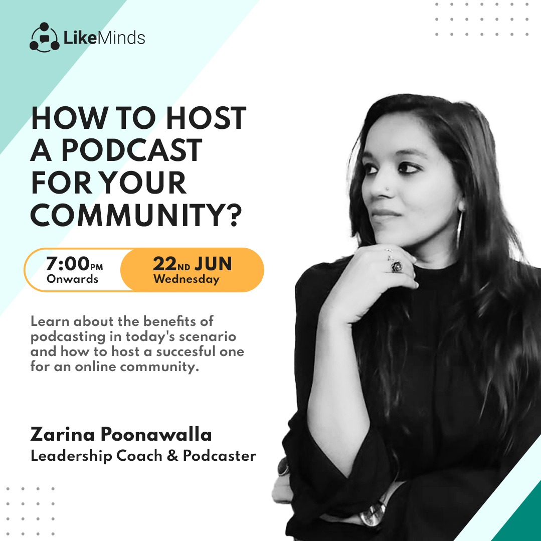 LikeMindsIO's tweet photo. The popularity of Podcasts has been magnified in the last couple of years.

And so we are hosting a live workshop on 'Podcasting' with @Zarinaspeaks, a Leadership Coach &amp; Podcaster.

We will also have a Q&amp;A session with the attendees!

So, Register Now: https://t.co/fSJE7B54Q6 https://t.co/rCrvpteIkX