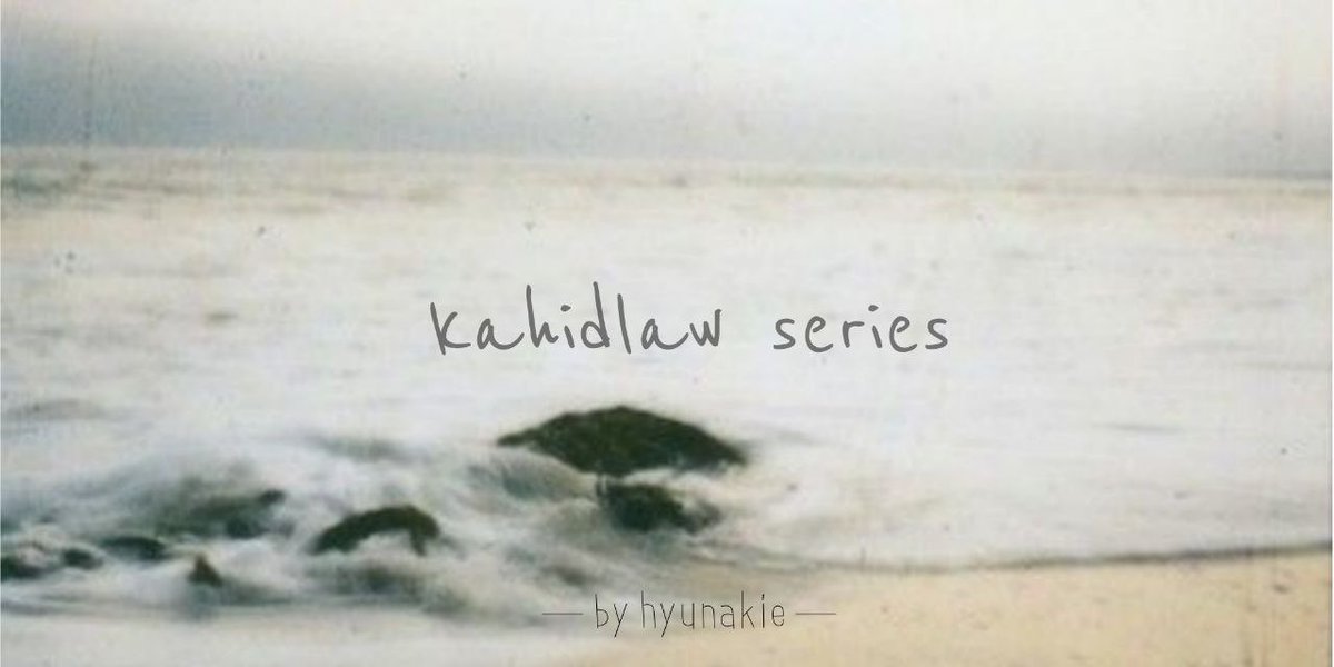 kahidlaw series, 

a journey of eight people finding love in their own way and ready to accept whatever it is that love could offer them. may it be pain, joy or even unrequited love.