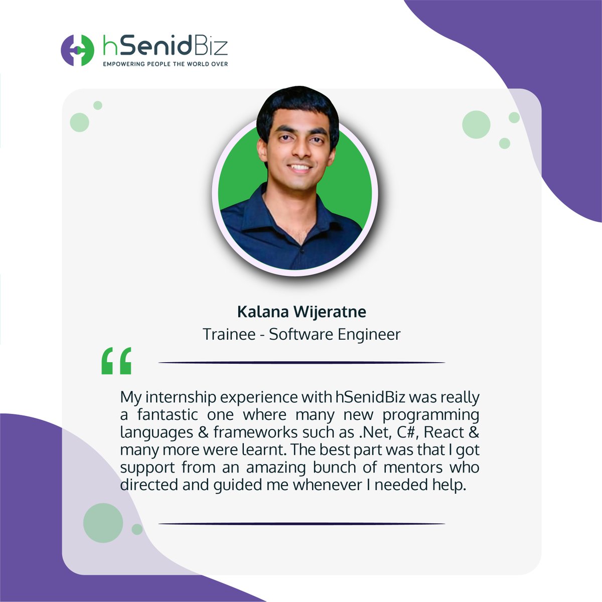 hSenidSoftware's tweet photo. Let's hear what Kalana Wijeratne, has to say about his experience working at hSenidBiz as a Trainee.

#empoweringpeopletheworldover #hsenidbiz #employeetestimonial #hr #tech https://t.co/wzrnbqoAb6