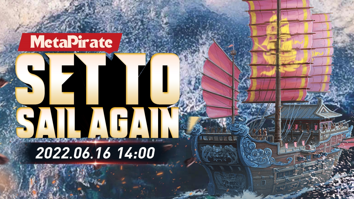MetaPirateio's tweet photo. Fellow Pirates,

After a period of adjustment, MetaPirate will set sail again at 14:00 on June 16, 2022 (Singapore time UTC+8). Please pay attention to our upcoming announcements for further details.

Metapirate LTD
14.6.2022 https://t.co/NdLvMipPiE