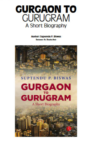 Rupa_Books's tweet photo. The book unravels the many layers of complexities and contradictions this ‘ambitious’ city holds within, making it an essential read for the people interested in deconstructing these layers.'- @sheebaamir on #GurgaontoGurugram: A Short Biography by @suptendu Biswa. https://t.co/np4AAabfRF