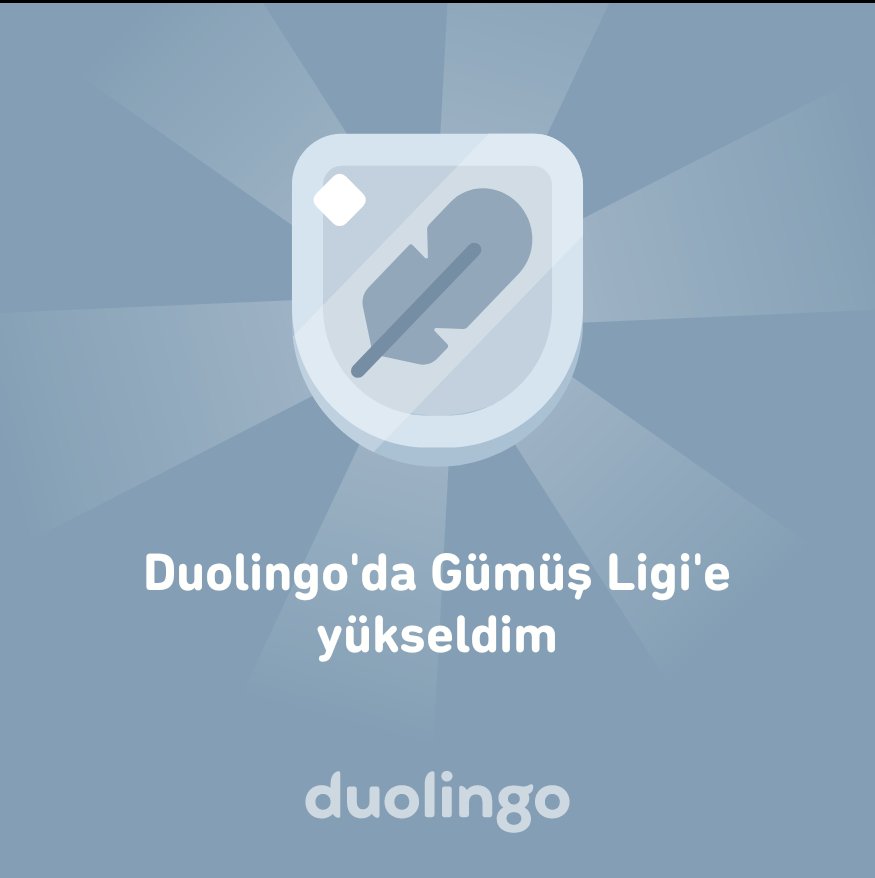 Duolingo'da Gümüş Ligi'e yükseldim