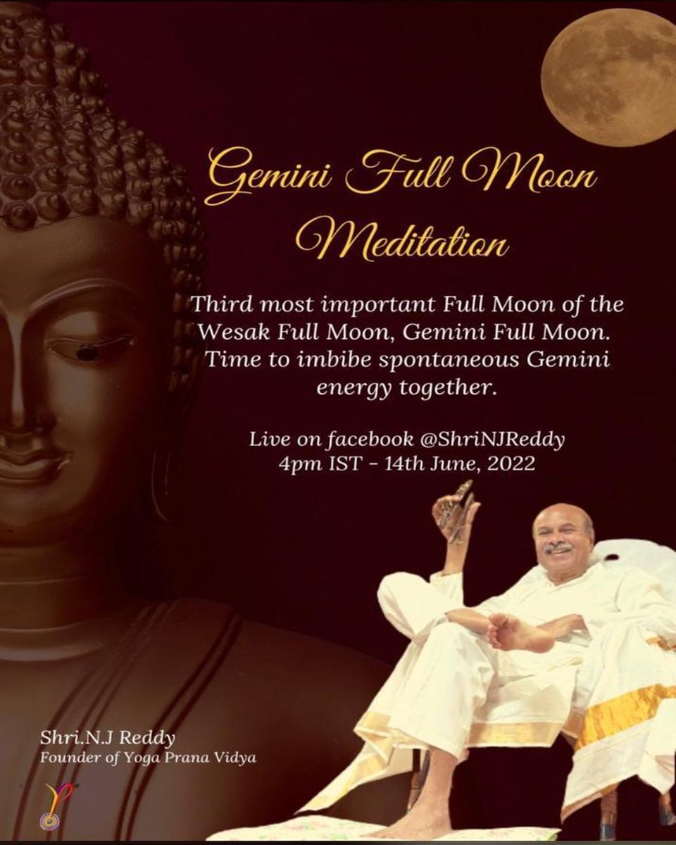 YogaPranaVidya's tweet photo. Great opportunity to attend Gemini full moon meditation online 
On 14th June 2022, at 4.00pm (IST)
The event is being streamed live on Facebook at @ShriNJReddy  and on Yoga Prana Vidya at YouTube : https://t.co/FIz9i1MBwm https://t.co/bv9PqyOqZ1
