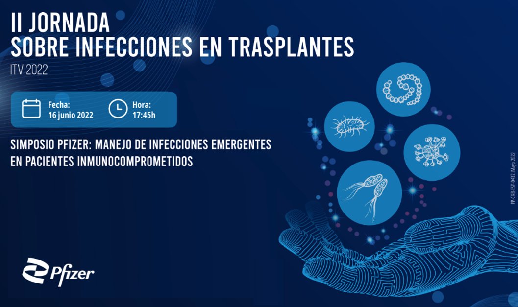 pfizer_spain's tweet photo. 📣 Invitamos a los profesionales sanitarios que participan en la II Jornada sobre infecciones en trasplantes (ITV 2022) a este simposio sobre el manejo de infecciones en pacientes inmunocomprometidos #PfizerPro
🗓️ 16 de junio
🕕 17:45h
👉🏻 https://t.co/e9rRy05ale https://t.co/zbkwzTpROA
