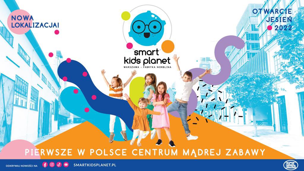 Smart Kids Planet powraca jesienią 2022 w Fabryce Norblina🙌