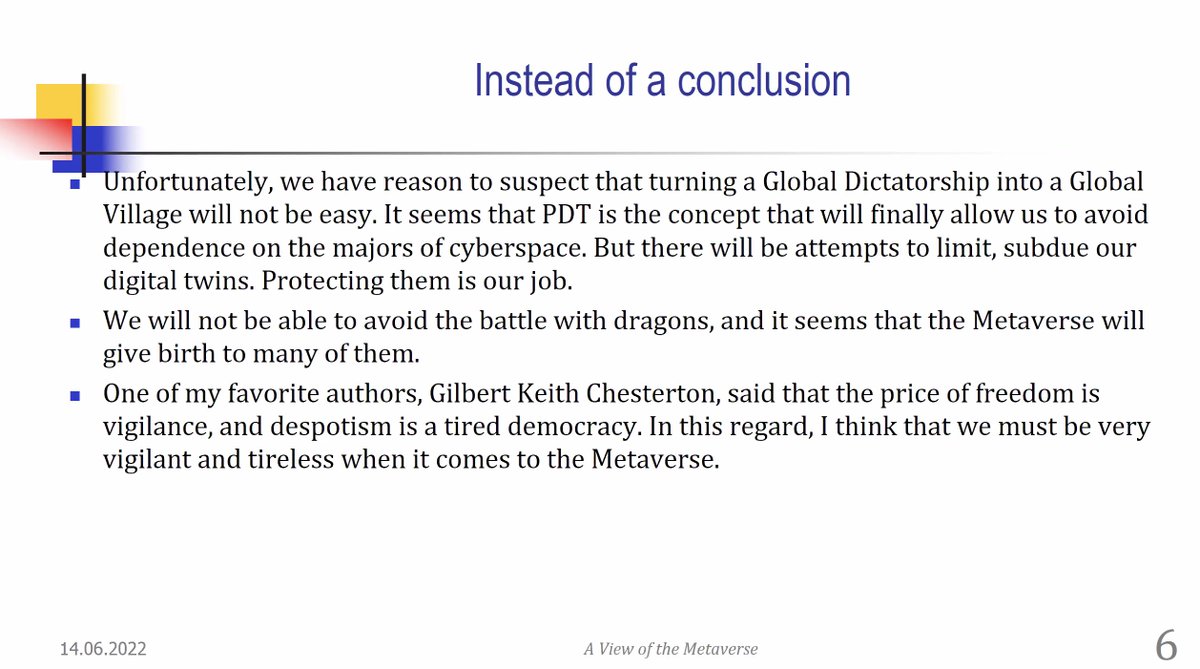 IEEEDigitalReal's tweet photo. Ensuring that we create a global village rather than a global dictatorship will be challenging, says Sochi State University's @VitalyKaz. We must protect our #PersonalDigitalTwins, and be very vigilant when it comes to the #metaverse. #MetaverseMastery https://t.co/8s7LOzGV19