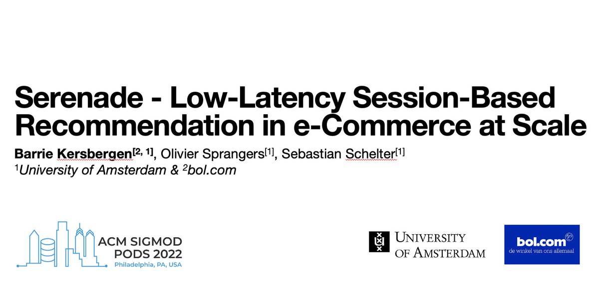 At "11 - research 3 - ML for DM (204a)", I, <a href="/osprangers/">Olivia Sprangers</a> and <a href="/sscdotopen/">Sebastian</a> will present our work on session-based recommendations at <a href="/SIGMODConf/">ACM SIGMOD/PODS</a> code: github.com/bolcom/serenade