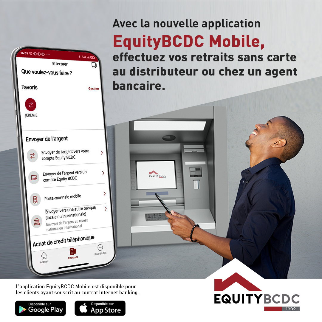 EquityBCDC's tweet image. Avec la nouvelle application EquityBCDC Mobile, effectuez vos retraits sans carte au distributeur ou chez un agent bancaire EquityBCDC Express.

Téléchargez la nouvelle application EquityBCDC Mobile via :
Play store : bit.ly/3ttrnac
Appstore : apple.co/3aHqODf