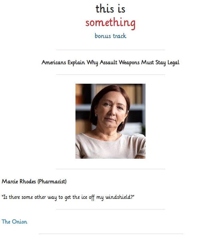 lindsaywinch's tweet photo. #world #thisissomething #ControlTheNarrative #gunviolence #ar15 #USA #failure #why #BonusTrack #Arewedoomed #theonion
This is Something (Bonus Track)
Americans Explain Why Assault Weapons Must Stay Legal
Marci Rhodes (Pharmacist)
https://t.co/QzSATsaWZ3 https://t.co/GfPB3vJMLA