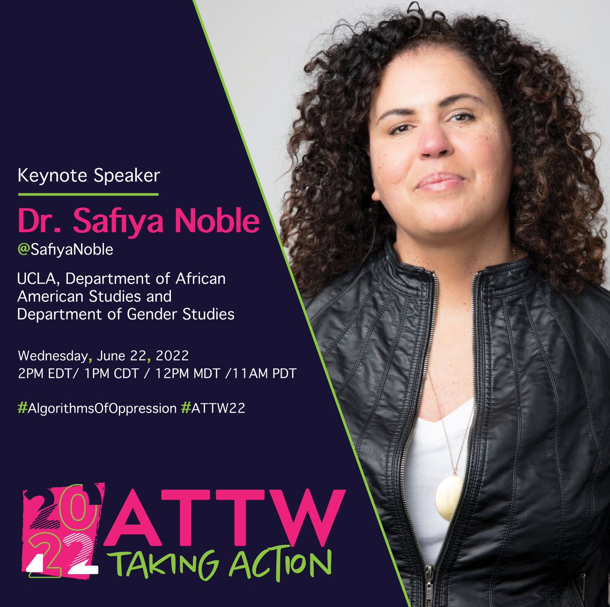 ATTWorg's tweet image. When planning your conference don't forget to mark your calendars for the conference keynote delivered by Dr. @SafiyaNoble! 
Wednesday, June 22, 2022 
2PM EDT/ 1PM CDT / 12PM MDT /11AM PDT 
#AlgorithmsOfOppression #ATTW22  1/x
